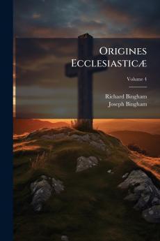 Origines Ecclesiasticæ