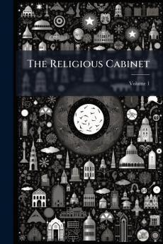The Religious Cabinet; Volume 1
