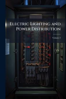 Electric Lighting and Power Distribution