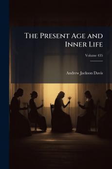 The Present Age and Inner Life