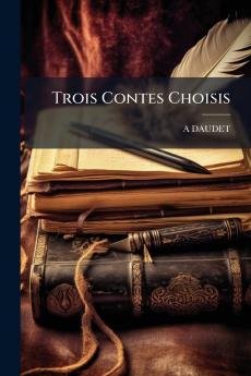 Trois Contes Choisis