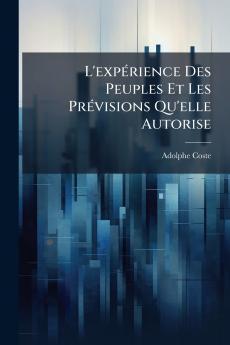 L'expérience Des Peuples Et Les Prévisions Qu'elle Autorise