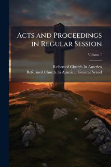Acts and Proceedings in Regular Session; Volume 7