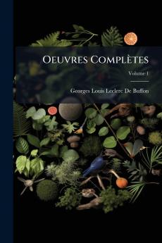 Oeuvres Complètes; Volume 1