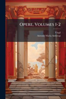 Opere Volumes 1-2
