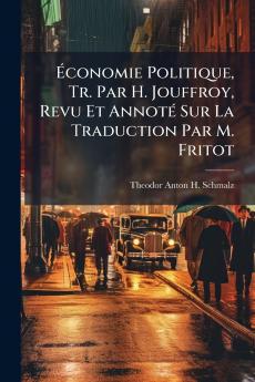 Économie Politique Tr. Par H. Jouffroy Revu Et Annoté Sur La Traduction Par M. Fritot