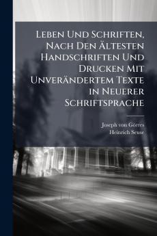 Leben Und Schriften Nach Den Ältesten Handschriften Und Drucken Mit Unverändertem Texte in Neuerer Schriftsprache
