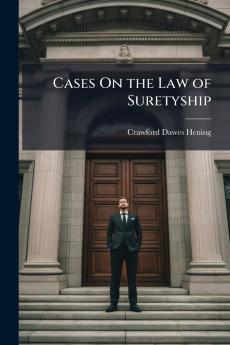 Cases On the Law of Suretyship