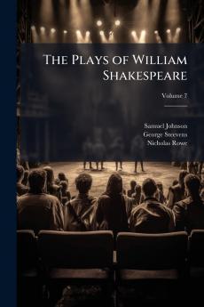 The Plays of William Shakespeare; Volume 7