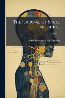 The Journal of State Medicine; Volume 11