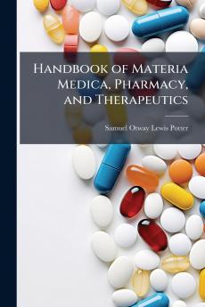 Handbook of Materia Medica Pharmacy and Therapeutics