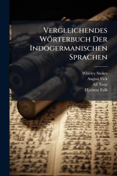 Vergleichendes Wörterbuch Der Indogermanischen Sprachen