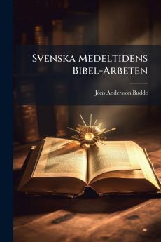 Svenska Medeltidens Bibel-Arbeten
