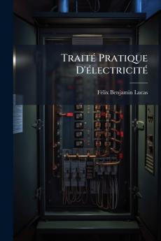 Traité Pratique D'électricité