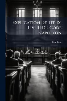 Explication De Tit Ix Liv III Du Code Napoleon