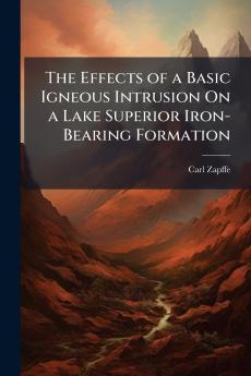 The Effects of a Basic Igneous Intrusion On a Lake Superior Iron-Bearing Formation