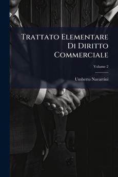 Trattato Elementare Di Diritto Commerciale; Volume 2