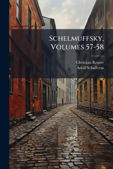 Schelmuffsky Volumes 57-58