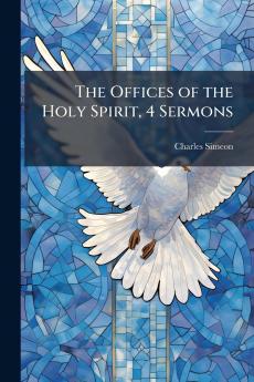 The Offices of the Holy Spirit 4 Sermons