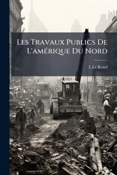 Les Travaux Publics De L'amérique Du Nord