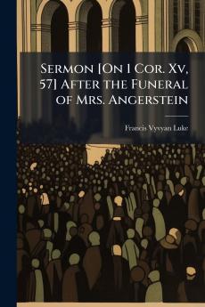 Sermon [On 1 Cor. Xv 57] After the Funeral of Mrs. Angerstein