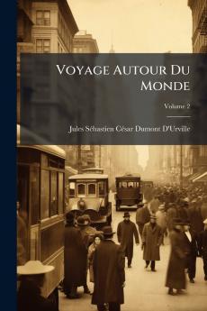 Voyage Autour Du Monde; Volume 2