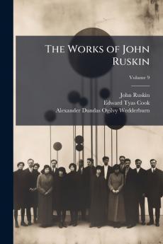The Works of John Ruskin; Volume 9