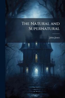 The Natural and Supernatural
