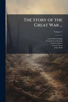 The Story of the Great War ...; Volume 7