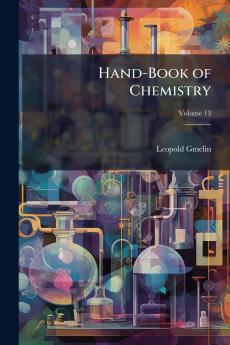 Hand-Book of Chemistry; Volume 13