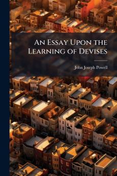 An Essay Upon the Learning of Devises