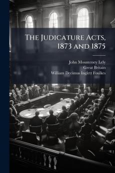 The Judicature Acts 1873 and 1875