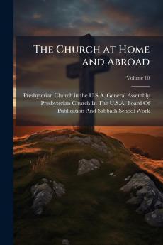The Church at Home and Abroad; Volume 10