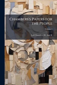 Chambers's Papers for the People; Volume 7