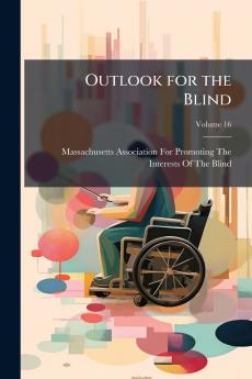 Outlook for the Blind; Volume 16