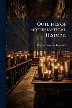 Outlines of Ecclesiastical History
