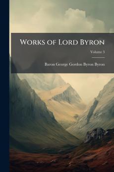 Works of Lord Byron