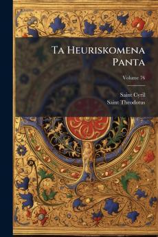 Ta Heuriskomena Panta; Volume 76