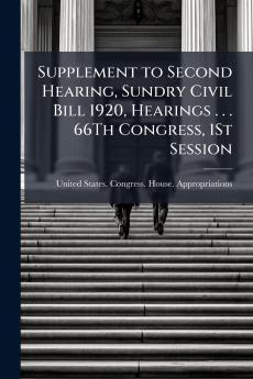 Supplement to Second Hearing Sundry Civil Bill 1920 Hearings . . . 66Th Congress 1St Session