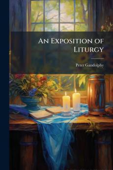 An Exposition of Liturgy