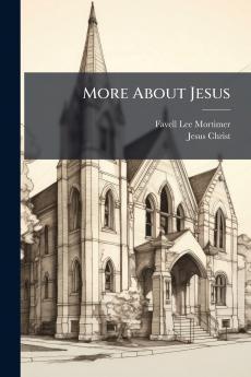 More About Jesus