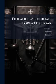 Finlands Medicinal-Författningar; Volume 8