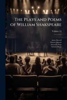 The Plays and Poems of William Shakspeare; Volume 15