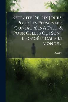 Retraite De Dix Jours Pour Les Personnes Consacrées À Dieu & Pour Celles Qui Sont Engagées Dans Le Monde ...