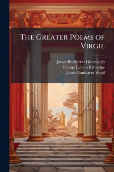 The Greater Poems of Virgil