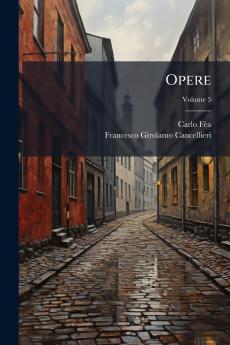 Opere; Volume 5