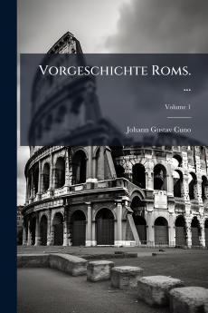Vorgeschichte Roms. ...; Volume 1