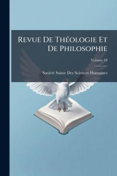 Revue De Théologie Et De Philosophie; Volume 18