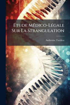 Étude Médico-Légale Sur La Strangulation