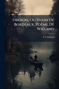 Obéron Ou Huon De Bordeaux Poème De Wieland